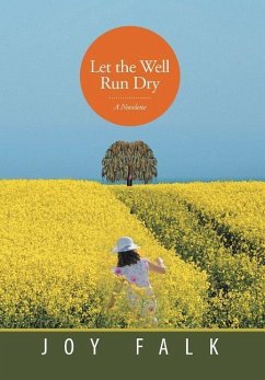 Let the Well Run Dry - Falk, Joy