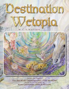 Destination Wetopia - Watson, M. C. V.