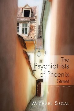 The Psychiatrists of Phoenix Street - Segal, Michael