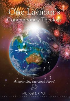 One Layman's Contemporary Theology - Toh, Michael S. K.