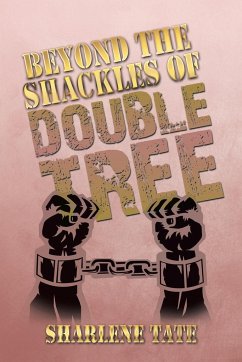 Beyond the Shackles of Double Tree - Tate, Sharlene