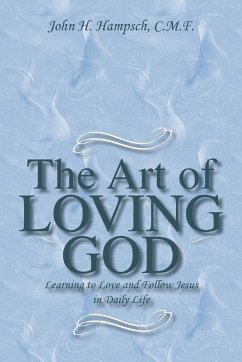 The Art of Loving God - Hampsch C. M. F., John H.