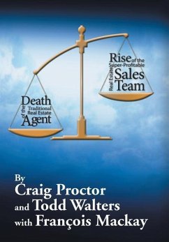 Death of the Traditional Real Estate Agent - Proctor, Craig; Walters, Todd