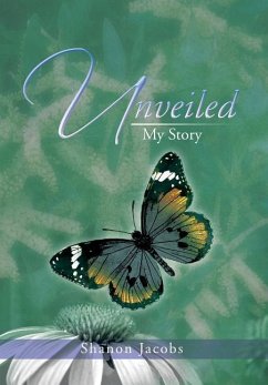 Unveiled - My Story - Jacobs, Shanon