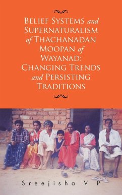 Belief Systems and Supernaturalism of Thachanadan Moopan of Wayanad - V P, Sreejisha