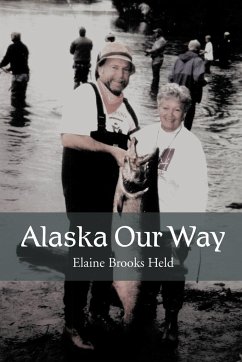 Alaska Our Way - Held, Elaine Brooks