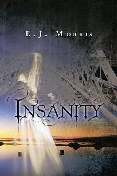 Insanity - Morris, E. J.