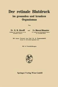 Der retinale Blutdruck im gesunden und kranken Organismus (eBook, PDF) - Streiff, E. B.; Monnier, M.