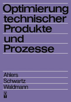 Optimierung technischer Produkte und Prozesse (eBook, PDF) - Ahlers, Horst; Schwartz, B.; Waldmann, Jürgen