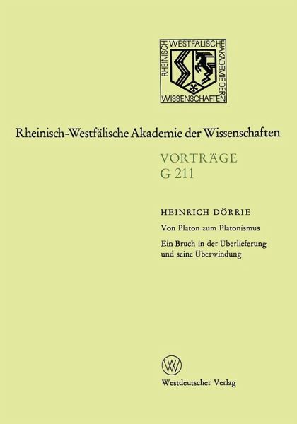 Von Platon zum Platonismus Ein Bruch in der Überlieferung und seine Überwindung (eBook, PDF) Von Platon zum Platonismus Ein Bruch in der Überlieferung und seine Überwindung (eBook, PDF)