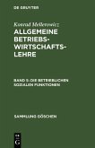 Mellerowicz, Konrad: Allgemeine Betriebswirtschaftslehre - Die betrieblichen sozialen Funktionen (eBook, PDF)