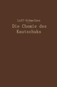 Die Chemie des Kautschuks (eBook, PDF) - Luff, B. D. W.; Schmelkes, Franz C.