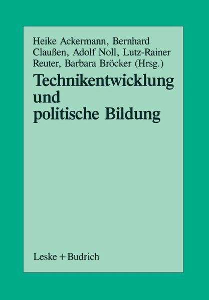 Technikentwicklung und Politische Bildung (eBook, PDF) Technikentwicklung und Politische Bildung (eBook, PDF)