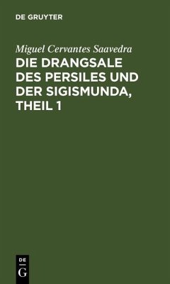 Cover Die Drangsale des Persiles und der Sigismunda, Theil 1 (eBook, PDF)