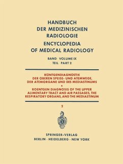 Röntgendiagnostik der Oberen Speise- und Atemwege, der Atemorgane und des Mediastinums Teil 2 / Roentgen Diagnosis of the Upper Alimentary Tract and Air Passages, the Respiratory Organs, and the Mediastinum Part 2 (eBook, PDF) - Argenton, H.; Gebauer, Alfred; Lissner, Josef; Rienzo, Sabino Di; Rubinstein, Pedro; Wiedemann, Ernst; Worth, Gerhard