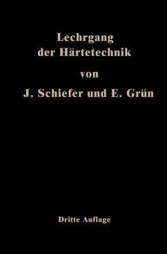 Lehrgang der Härtetechnik (eBook, PDF) - Schiefer, Johannes; Grün, Ernst