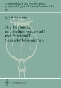 Die Beatmung mit Helium-Sauerstoff und Stickstoff-Sauerstoff-Gemischen (eBook, PDF) - Fritz, Karl-Wilhelm