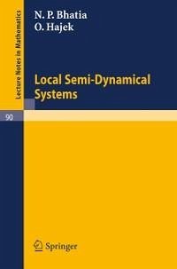 Local Semi-Dynamical Systems (eBook, PDF) - Bhatia, N. P.; Hajek, O.