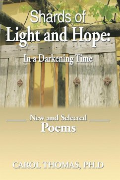 Shards of Light and Hope - Thomas Ph. D., Carol