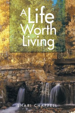 A Life Worth Living - Chappell, Shari