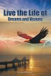 Live the Life of Dreams and Visions - Bild 1