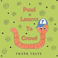 Paul Learns to Crawl - Tagye, Frank