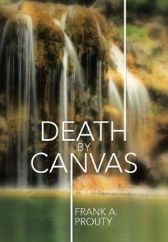 Death by Canvas - Prouty, Frank A.