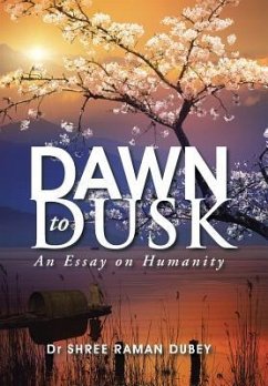 DAWN TO DUSK - Dubey, Shree Raman