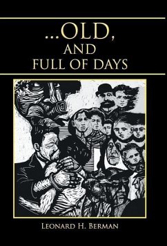 ... OLD, AND FULL OF DAYS - Berman, Leonard H.