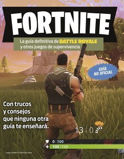 Fortnite : la guía definitiva de Battle Royale y otros juegos de supervivencia