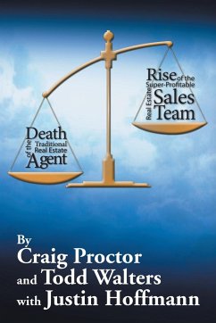 Death of the Traditional Real Estate Agent - Proctor, Craig; Walters, Todd