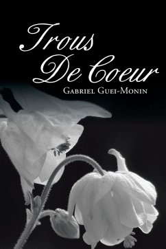 Trous de Coeur - Guei-Monin, Gabriel