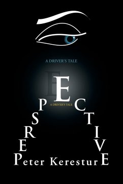 PERSPECTIVE (A DRIVER'S TALE) - Kerestur, Peter