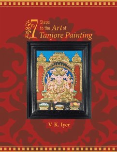 7 Steps to the Art of Tanjore Painting - Iyer, Viswanath K.