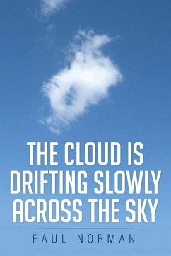 The Cloud Is Drifting Slowly Across the Sky