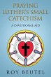Praying Luther's Small Catechism - Bild 1