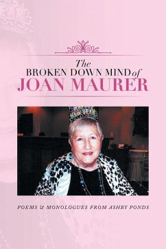 The Broken Down Mind of Joan Maurer