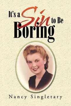 It's a Sin to Be Boring - Singletary, Nancy