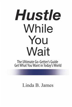 Hustle While You Wait - James, Linda B.