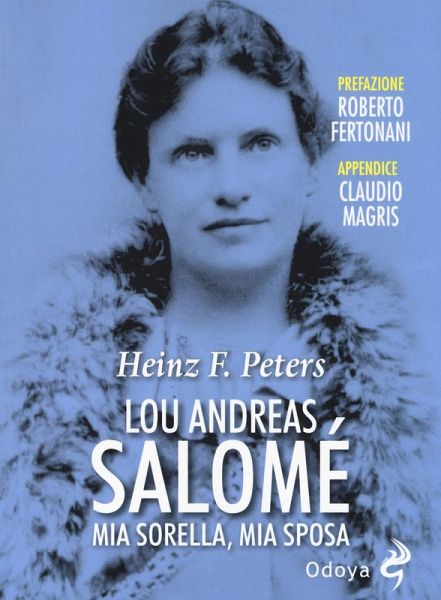 Lou Andreas Salomé. Mia sorella, mia sposa Lou Andreas Salomé. Mia sorella, mia sposa