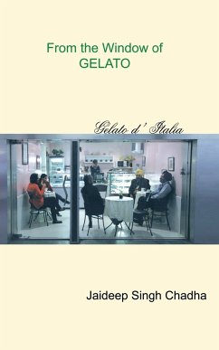 From the Window of Gelato - Chadha, Jaideep Singh