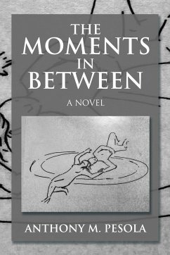 The Moments In Between - Pesola, Anthony M.