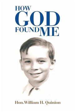 How God Found Me - Quinion, Hon. William H.