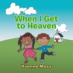 When I Get to Heaven - Moss, Yvonne