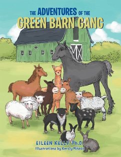 The Adventures of the Green Barn Gang - Kelly Ph. D., Eileen