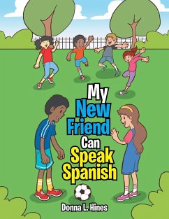 My New Friend Can Speak Spanish - Hines M. Ed, Donna L.