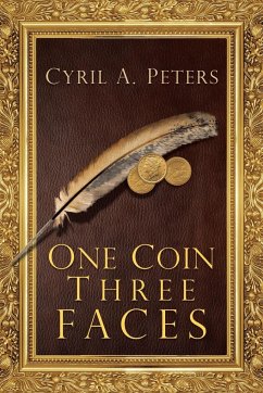 One Coin Three Faces - Peters, Cyril A.