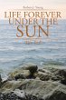Life Forever Under the Sun - Bild 1
