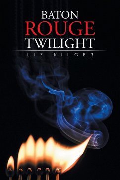 Baton Rouge Twilight - Kilger, Liz