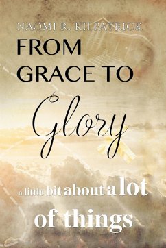 From Grace to Glory. . .